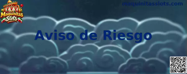 Aviso de riesgo y juego responsable de Maquinitas Slots