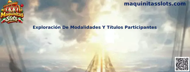 Guía de Maquinitas Slots para explorar modalidades y títulos participantes