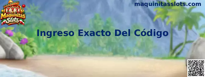 Guía visual para realizar el Ingreso Exacto Del Código en Maquinitas Slots
