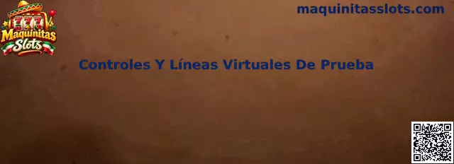 Panel ilustrativo de controles y líneas virtuales de prueba en Maquinitas Slots