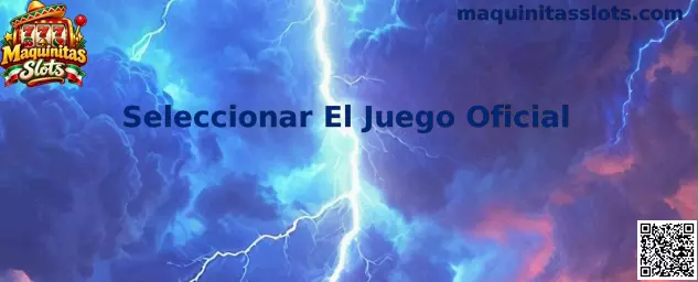 Seleccionar El Juego Oficial en Maquinitas Slots