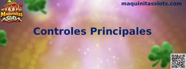 Controles Principales de Maquinitas Slots
