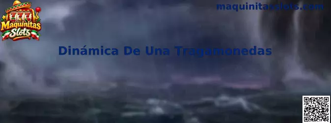 Dinámica De Una Tragamonedas y funcionamiento de maquinitas slots