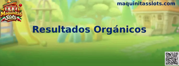 Resultados Orgánicos relacionados con Maquinitas Slots