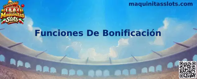 Funciones De Bonificación en Maquinitas Slots