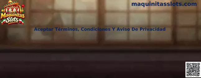 Guía visual para aceptar términos, condiciones y aviso de privacidad en Maquinitas Slots