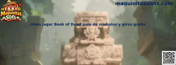 Guía visual sobre cómo jugar Book of Dead, sus símbolos y giros gratis