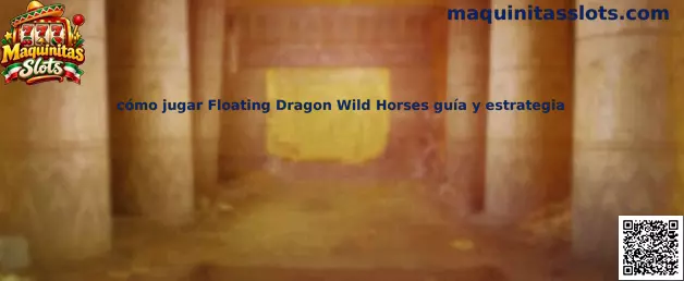 Guía visual de Floating Dragon Wild Horses y sus elementos de juego