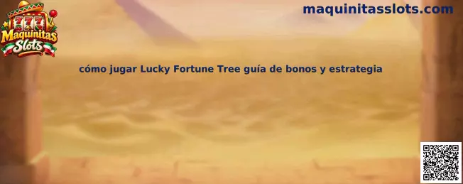 Guía visual para entender Lucky Fortune Tree, sus símbolos, funciones, bonos y gestión responsable del saldo