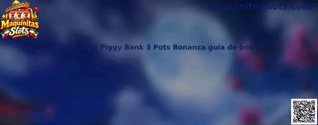 Imagen ilustrativa de Piggy Bank 3 Pots Bonanza para consultar su temática y funciones de bonos