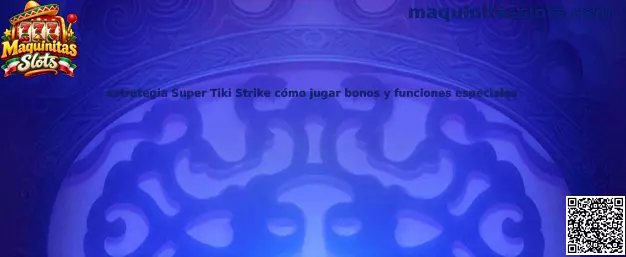 Ilustración temática de la guía para conocer Super Tiki Strike, sus reglas, bonos y funciones especiales