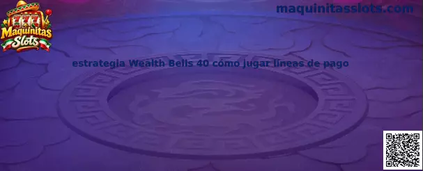 Imagen ilustrativa de Wealth Bells 40 para conocer sus símbolos y líneas de pago